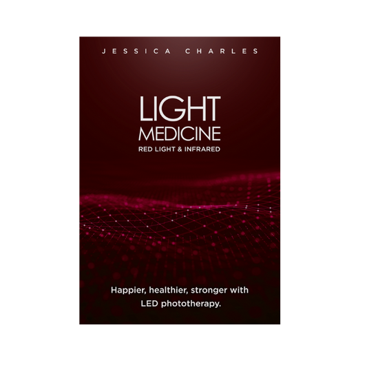 Light Medicine, The Book. Happier, Healthier, Stronger with LED Phototherapy