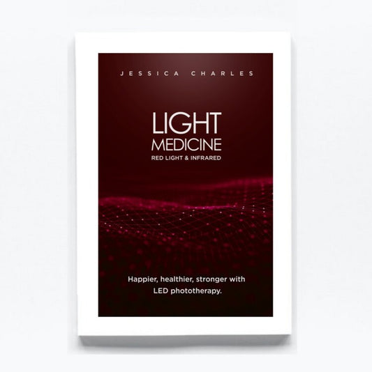 Light Medicine, The Book. Happier, Healthier, Stronger with LED Phototherapy